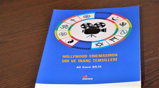 "Hollywood Sinemasında Din ve İnanç Temsilleri" kitabı raflardaki yerini aldı