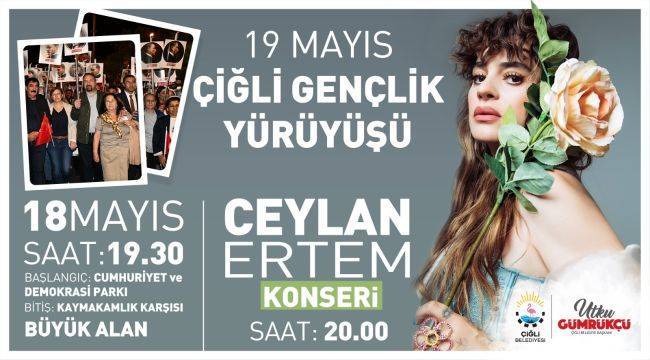 Çiğli 19 Mayıs Coşkusunu Ceylan Ertem ile Yaşayacak